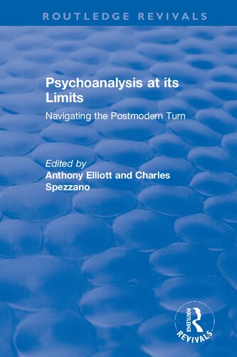 Psychoanalysis at its Limits: Navigating the Postmodern Turn (Routledge Revivals: Anthony Elliott: Early Works in Social Theory)