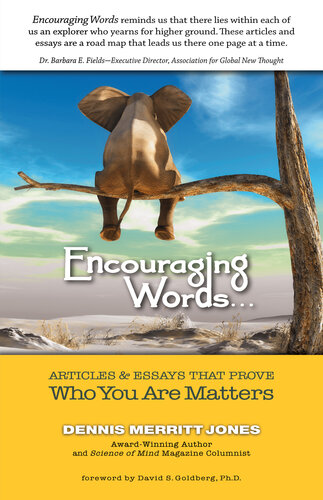 Encouraging Words . . .: Articles & Essays That Prove Who You Are Matters