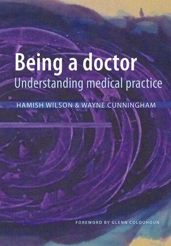 Being a Doctor: Understanding Medical Practice