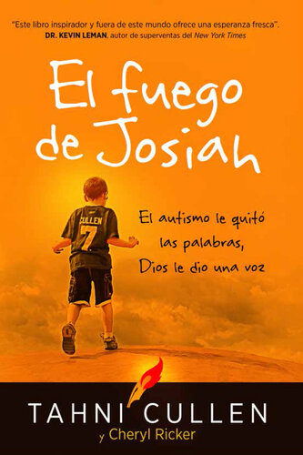 El fuego de Josiah / The Josiah's Fire: El autismo le quitó las palabras, Dios le dio una voz