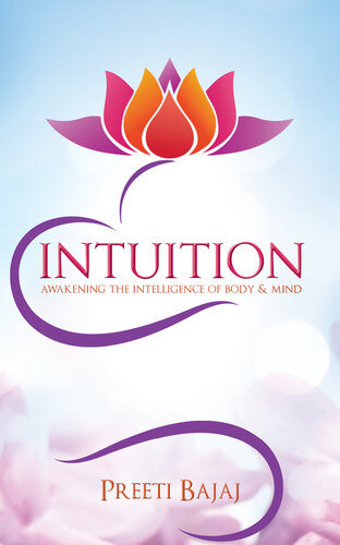 Intuition: Awakening the Intelligence of Body & Mind