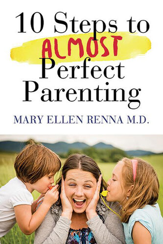 10 Steps to Almost Perfect Parenting!