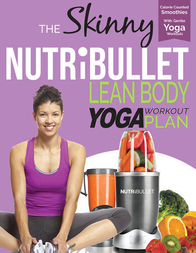 The Skinny Nutribullet Lean Body Yoga Plan