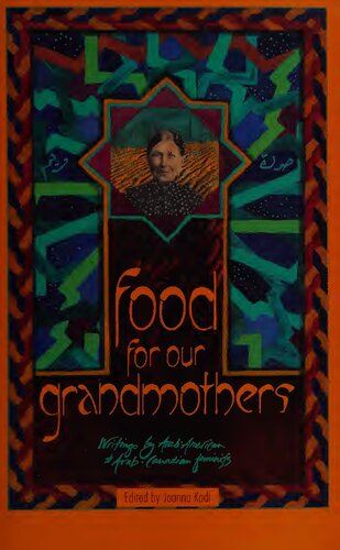 Food for Our Grandmothers: Writings by Arab-American and Arab-Canadian Feminists