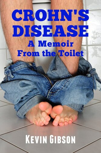 Crohn's Disease: A Memoir From the Toilet