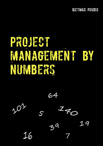 Project management by numbers: simple- clear-short-fast