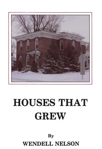 Houses that Grew: A guide to old houses of Stevens Point, Wisconsin