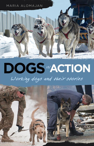 Dogs in Action: Working Dogs and Their Stories