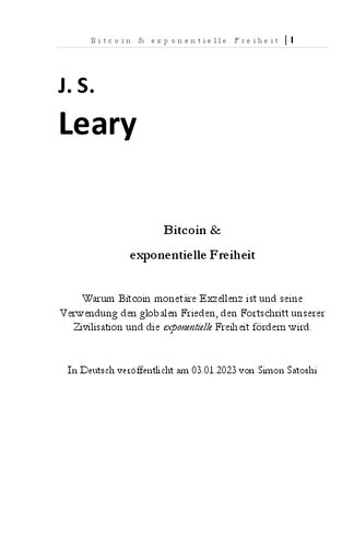 Bitcoin & exponentielle Freiheit: Warum Bitcoin monetäre Exzellenz ist und seine Verwendung den globalen Frieden, den Fortschritt unserer Zivilisation und die exponentielle Freiheit fördern wird.