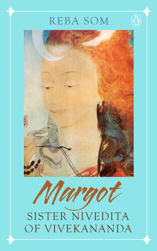 Margot: Sister Nivedita of Swami Vivekananda