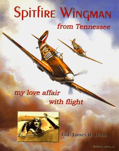 Spitfire Wingman from Tennessee: My Love Affair with Flight