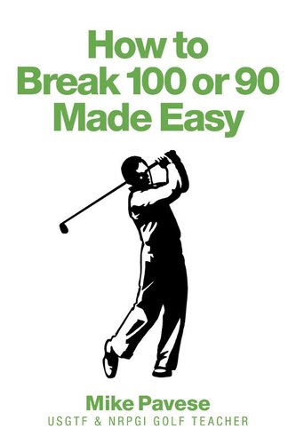 How to Break 100 or 90 Made Easy