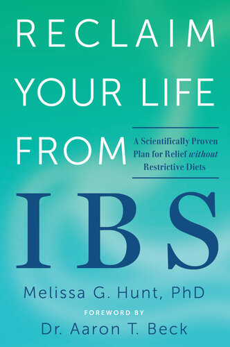 Reclaim Your Life from IBS: A Scientifically Proven Plan for Relief without Restrictive Diets