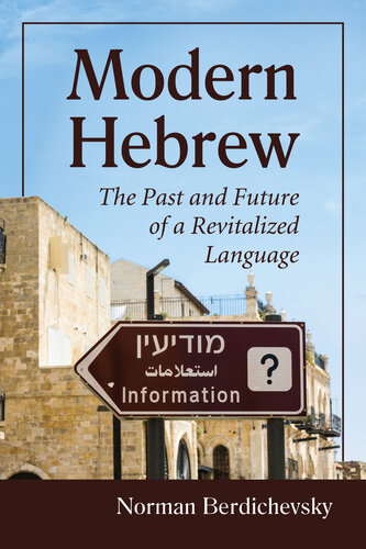 Modern Hebrew: The Past and Future of a Revitalized Language