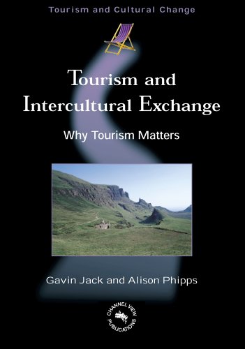 Tourism And Intercultural Exchange: Why Tourism Matters