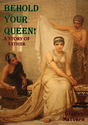 Behold Your Queen!: A Story of Esther