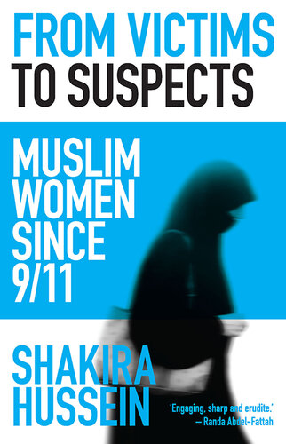 From Victims to Suspects: Muslim Women since 9/11