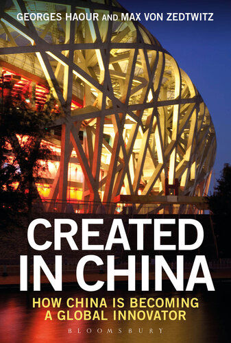 Created in China: How China is Becoming a Global Innovator