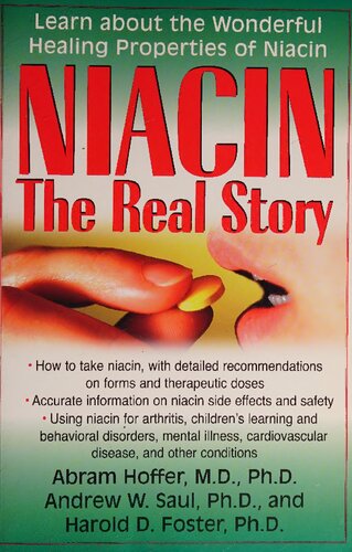 Orthomolecular Medicine : Vitamin B3 Niacin: The Real Story: Learn about the Wonderful Healing Properties of Niacin