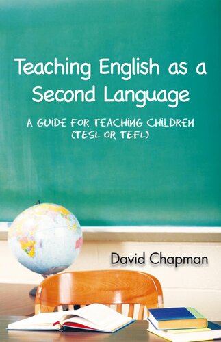 Teaching English as a Second Language: A Guide for Teaching Children (TESL or TEFL)