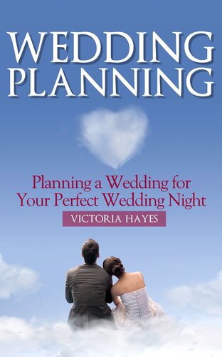 Wedding Planning: Planning a Wedding for Your Perfect Wedding Night