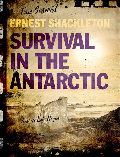 Ernest Shackleton: Survival in the Antarctic