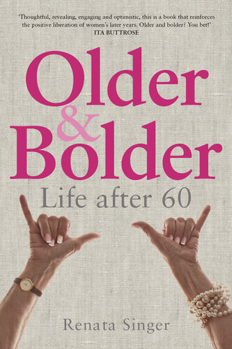 Older and Bolder: Life after 60