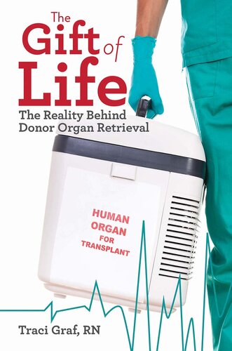 The Gift of Life: The Reality Behind Donor Organ Retrieval