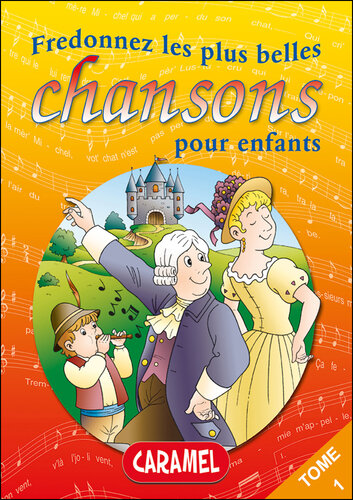 Fredonnez Frère Jacques et les plus belles chansons pour enfants: Comptines (Illustrations + Partitions)