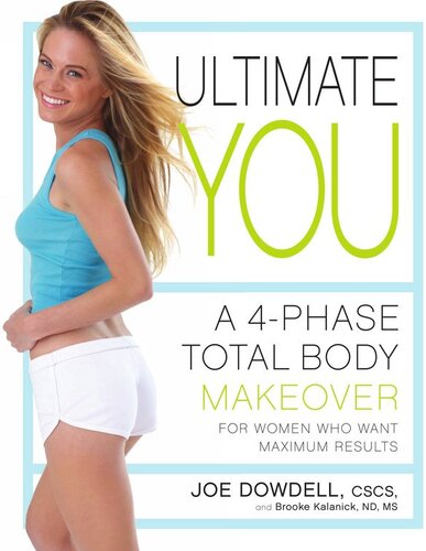 Ultimate You: A 4-Phase Total Body Makeover for Women Who Want Maximum Results
