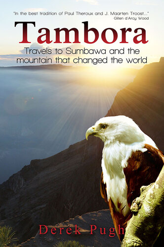 Tambora: Travels to Sumbawa and the Mountain that Changed the World