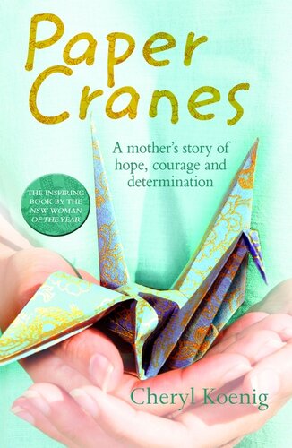 Paper Cranes: A Mother's Story of Hope, Courage and Determination