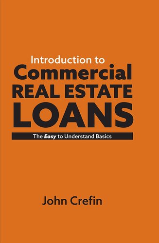 Introduction to Commercial Real Estate Loans: The Easy to Understand Basics