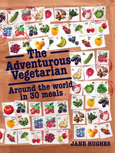 The Adventurous Vegetarian: Around the World in 30 Meals