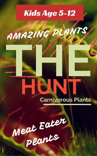 Carnivorous Plants: The Hunt. A one way ticket to the death!