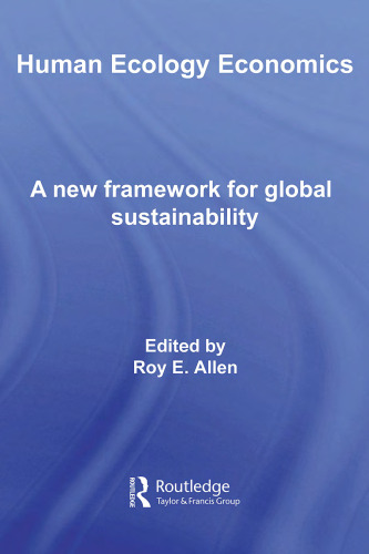 Human Ecology Economics: A New Framework for Global Sustainability