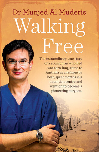 Walking Free: The Extraordinary True Story of a Young Man who Fled war-torn Iraq