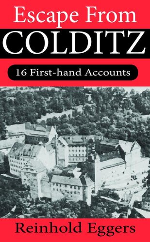 Escape from Colditz: 16 First-Hand Accounts