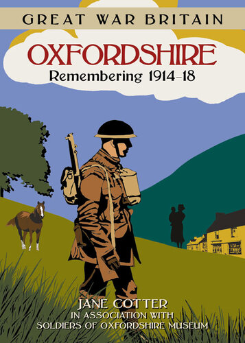 Great War Britain Oxfordshire: Remembering 1914-18