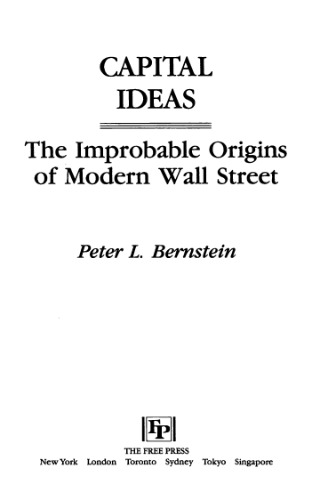 Capital Ideas: The Improbable Origins Of Modern Wall Street