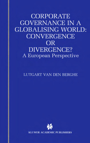 Corporate Governance In A Globalising World: Convergence or Divergence?: A European Perspective