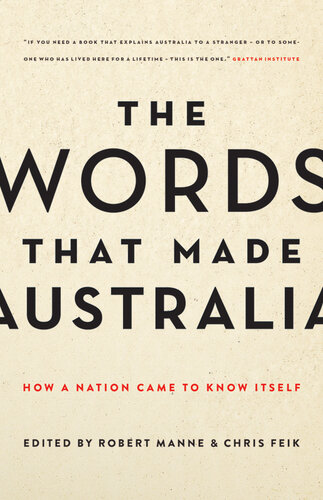 The Words That Made Australia: How Australia Made Its Own Luck - And Could Now Throw It All Away