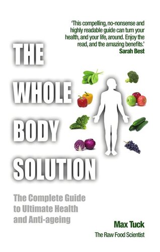 The Whole Body Solution: the complete guide to ultimate health and anti-ageing