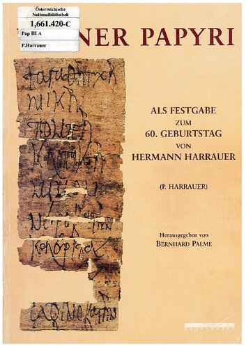 Wiener Papyri: Festgabe zum 60. Geburtstag von Hermann Harrauer (P.Harrauer)