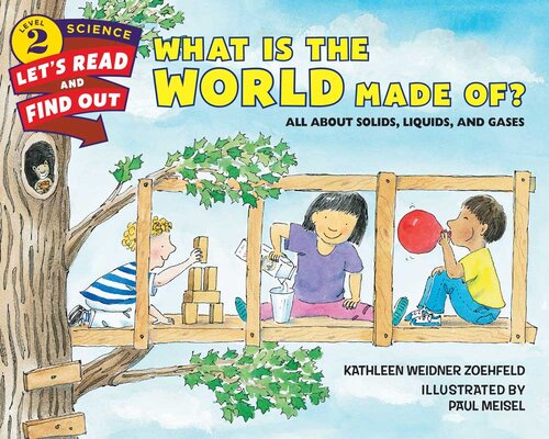 What Is the World Made Of?: All About Solids, Liquids, and Gases