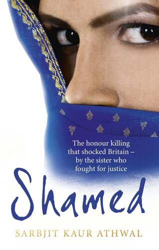 Shamed: The Honour Killing That Shocked Britain—by the Sister Who Fought for Justice