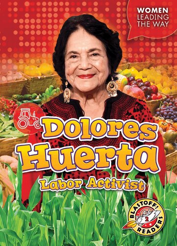 Dolores Huerta: Labor Activist