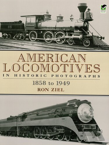 American Locomotives in Historic Photographs: 1858 to 1949