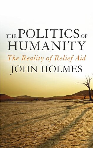 The Politics of Humanity: The Reality of Relief Aid