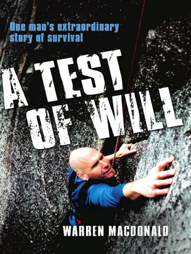 A Test of Will: One Man's Extraordinary Story of Survival